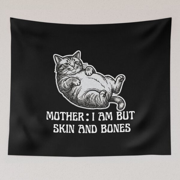 Item preview, Funny For Women Quote,Cat Mother I Am But Skin and Bones designed and sold by BornBorn.