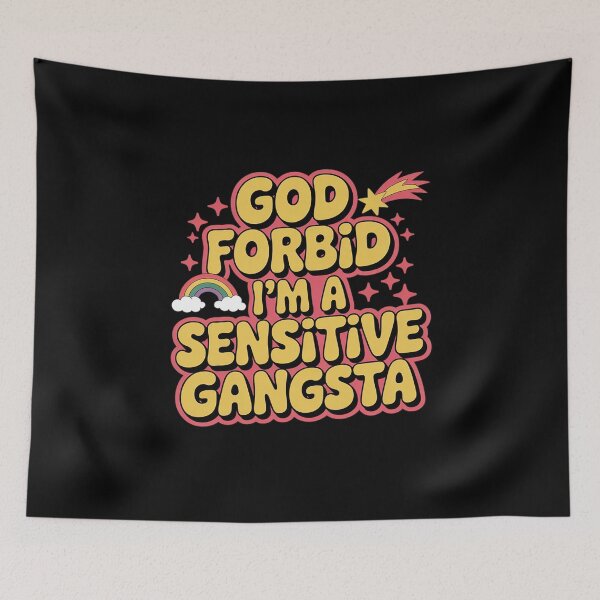 Item preview, Funny God Forbid I'm A Sensitive Gangsta Cute Cozy  designed and sold by RoyTill0Art.
