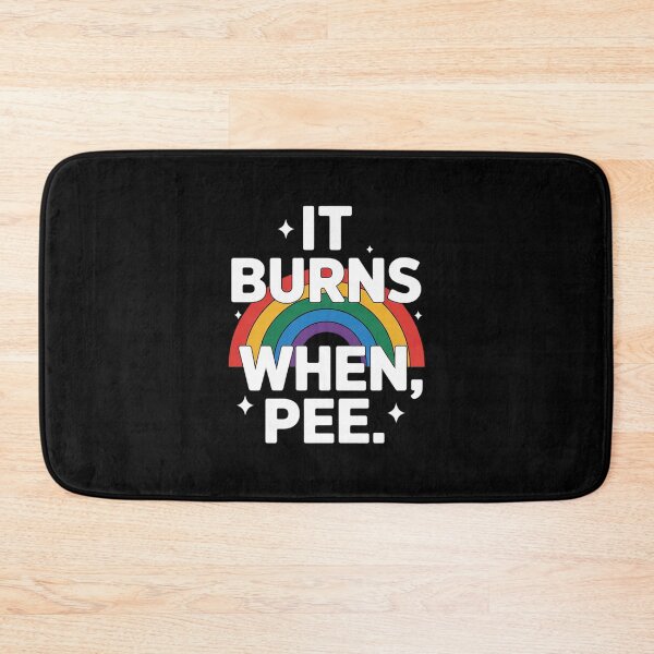 Item preview, It Burns When I Pee4  designed and sold by RuthGAArt.