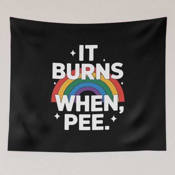 Item preview, It Burns When I Pee4  designed and sold by RuthGAArt.