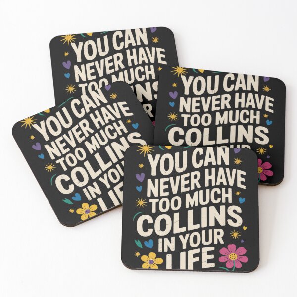 Item preview, Groovy You Can Never Have Too Much Collins In Your  designed and sold by InspiredFoul.