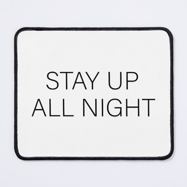 Item preview, Stay Up Midnight Lover designed and sold by Scaryzz.