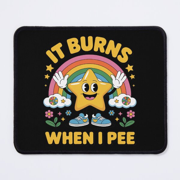 Item preview, Sarcastic Men Women It Burns When I Pee 3 designed and sold by KotexTemu.