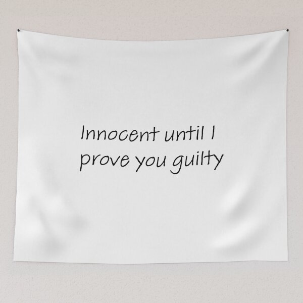 Item preview, Innocent until I prove you guilty  designed and sold by Creations by lyne.