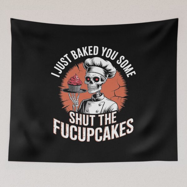 Item preview, Skull I Just Baked You Some Shut The Fucupcakes  designed and sold by KotexTemu.