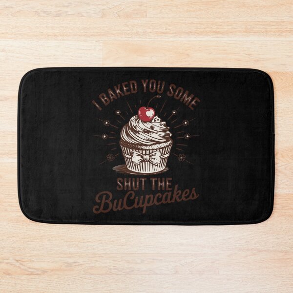 Item preview, Vintage I Just Baked You Some Shut The Fucupcakes Funny  designed and sold by KotexTemu.