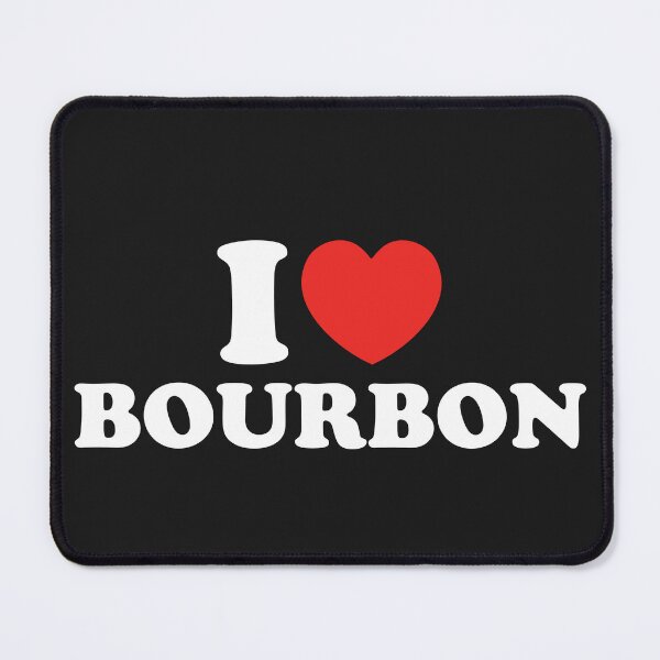 Item preview, I Love Bourbon designed and sold by shitpostee.