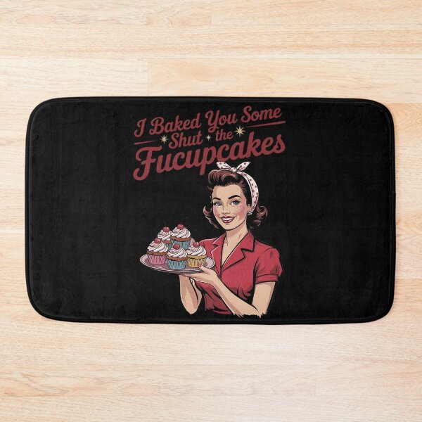 Item preview, Womens Funny Vintage Housewife I Baked You Some Shut The Fucupcakes  designed and sold by KotexTemu.