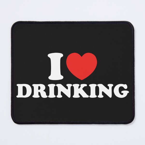 Item preview, I Love Drinking designed and sold by shitpostee.