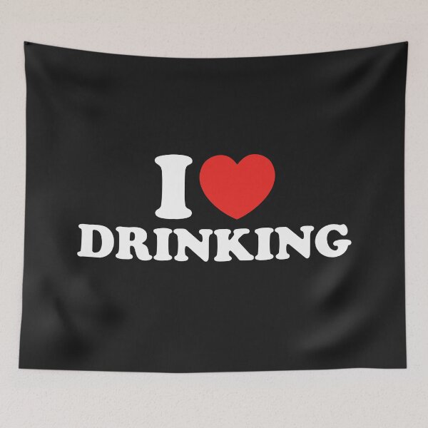 Item preview, I Love Drinking designed and sold by shitpostee.