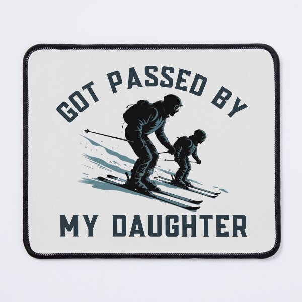 Item preview, Got Passed by My Daughter Funny Skiing designed and sold by ZACK ART.