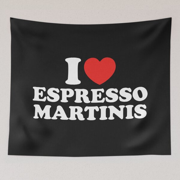 Item preview, I Love Espresso Martinis designed and sold by shitpostee.