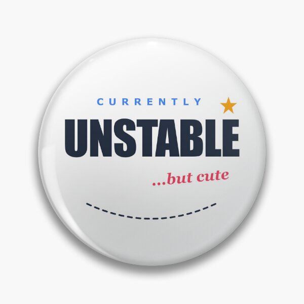 Item preview, Currently Unstable But Cute - Trendy Streetwear Typography designed and sold by MoodSwingTees.
