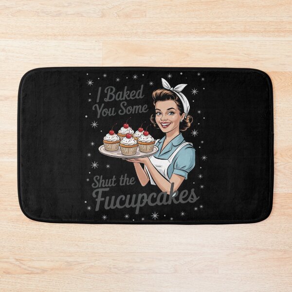 Item preview, Womens I Baked You Some Shut The Fucupcakes  designed and sold by KotexTemu.
