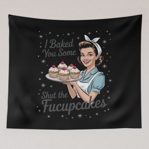 Item preview, Womens I Baked You Some Shut The Fucupcakes  designed and sold by KotexTemu.