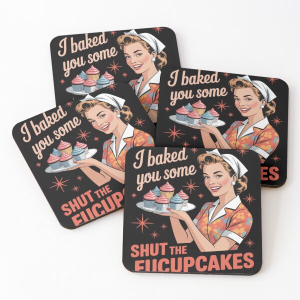 Item preview, Womens I Baked You Some Shut The Fucupcakes Sign  designed and sold by KotexTemu.