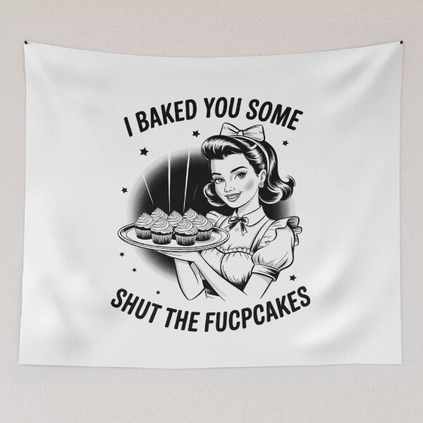 Item preview, Womens I Baked You Some Shut The Fucupcakes, Funny Sarcastic  designed and sold by KotexTemu.