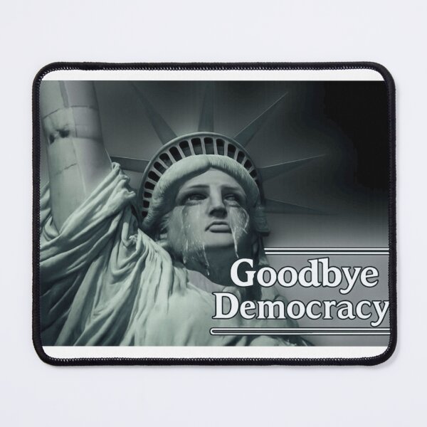 Item preview, Goodbye Democracy – A Cry for Freedom designed and sold by sami88art.