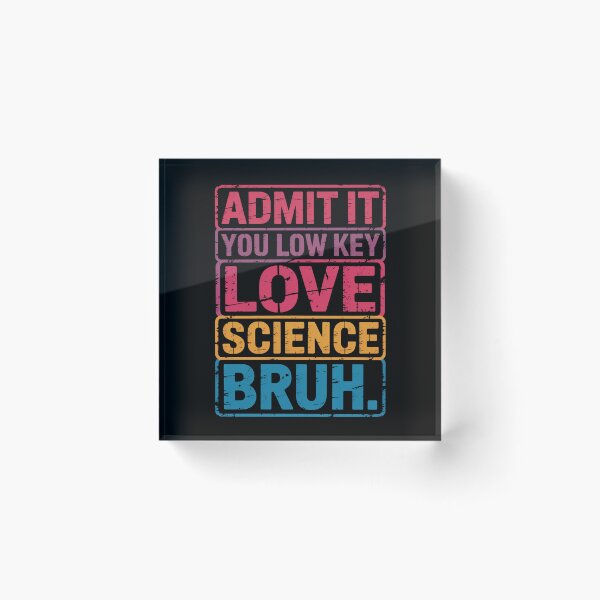 Item preview, Low Key Love Science Bruh Quote designed and sold by flagylART.