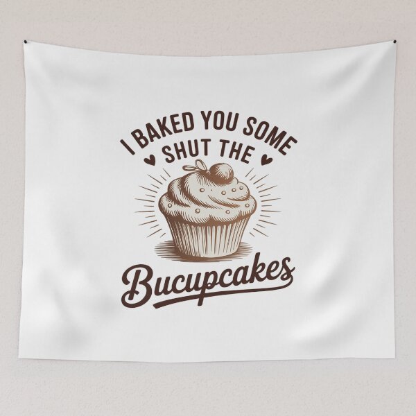Item preview, Womens Vintage I Just Baked You Some Shut The Fucupcakes Funny  designed and sold by KotexTemu.