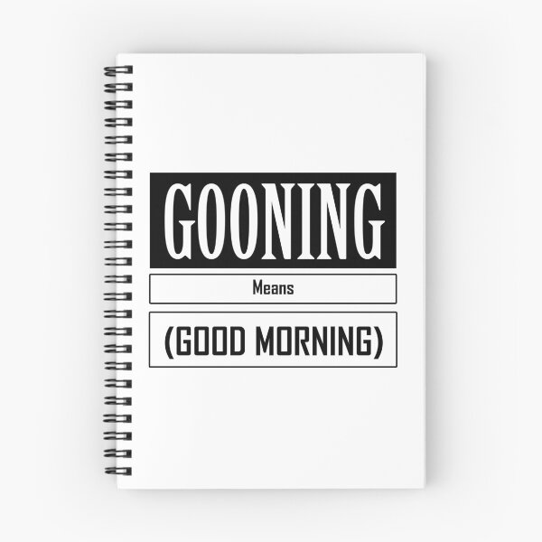 Item preview, Gooning Means Good Morning designed and sold by bngfx.