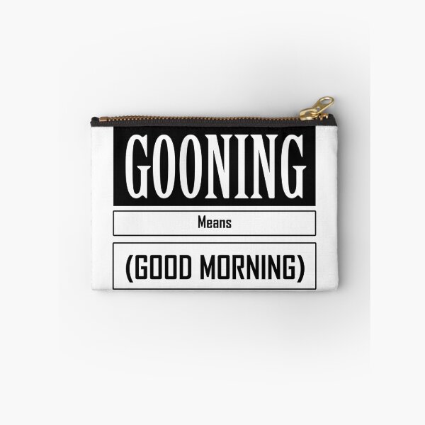 Item preview, Gooning Means Good Morning designed and sold by bngfx.