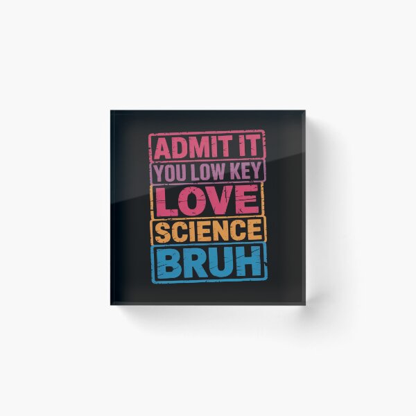 Item preview, Low Key Love Science Bruh Quote designed and sold by flagylART.