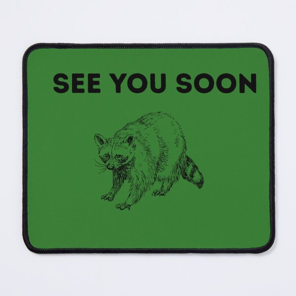 Item preview, See You Soon, Raccoon designed and sold by EmuEmporiumCo..