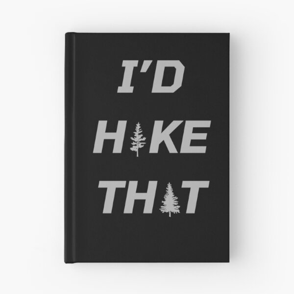 Item preview, I'd Hike That 3.0 designed and sold by brianmccourt10.