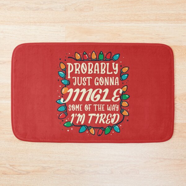 Item preview, Probably Just Gonna Jingle - Festive Funny Humor  designed and sold by Scaryzz.