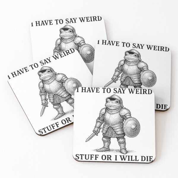 Item preview, Funny Meme - I Have To Say Weird Stuff Or I Will Die  designed and sold by ZBIFBOUETLA.