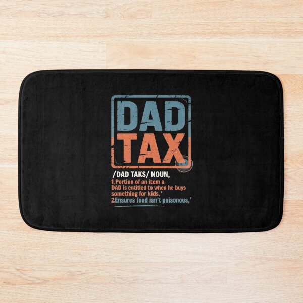 Item preview, Dad Tax Funny dad taks noun Portion of an item a dad designed and sold by HORIZBoutique.