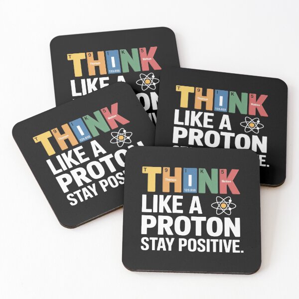 Item preview, Think Like a Proton Stay Positive Quote designed and sold by flagylART.