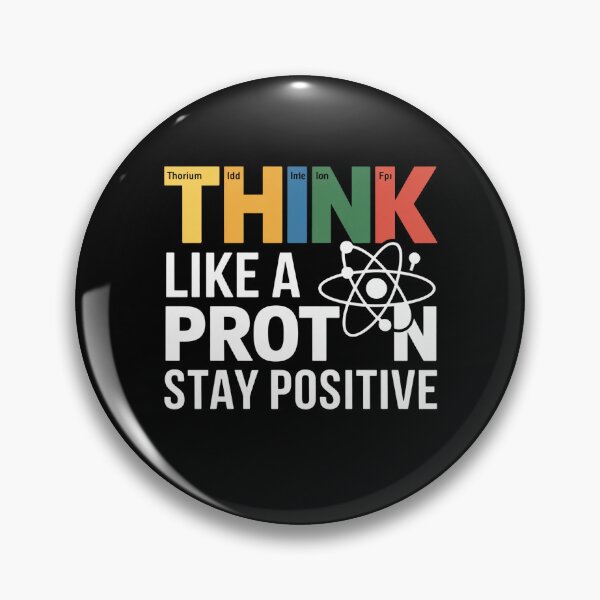 Item preview, Think Like a Proton Stay Positive Quote designed and sold by flagylART.