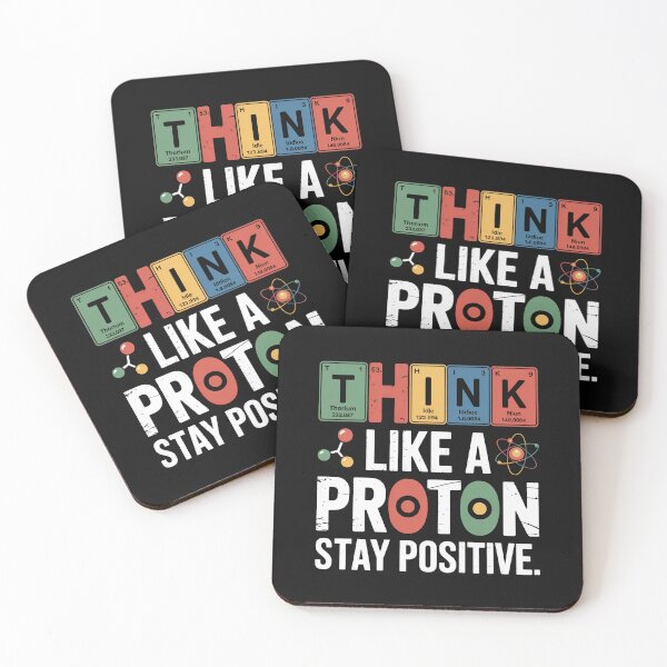 Item preview, Think Like a Proton Stay Positive Science Quote designed and sold by flagylART.
