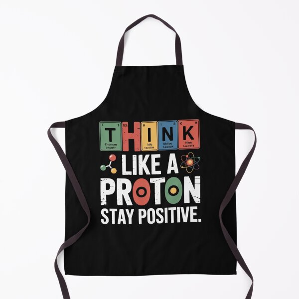 Item preview, Think Like a Proton Stay Positive Science Quote designed and sold by flagylART.