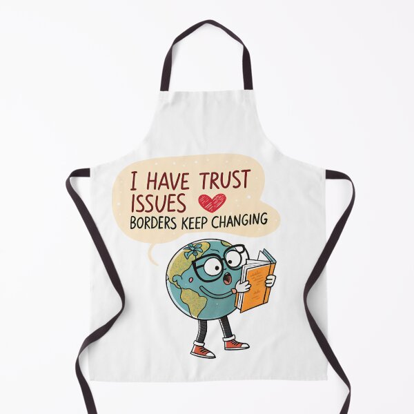 Item preview, Funny Geography Meme – Trust Issues Borders Keep Changing Globe designed and sold by VividOrganica.