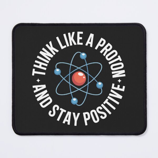 Item preview, Think Like a Proton Stay Positive Science Humor designed and sold by flagylART.