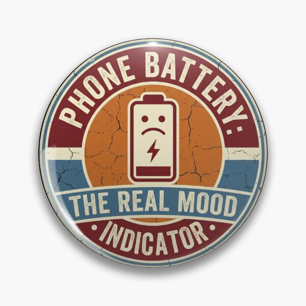 Item preview, Phone Battery The Real Mood Indicator Vintage Round Badge Sad Battery Face Retro Americana Distressed Funny Anxiety Tech Humor designed and sold by anass002.