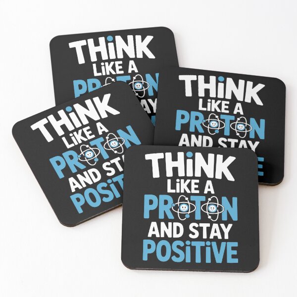 Item preview, Think Like a Proton Stay Positive Science Quote designed and sold by flagylART.