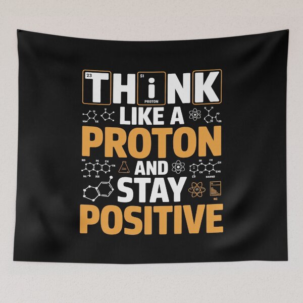 Item preview, Think Like a Proton Stay Positive Science Art designed and sold by flagylART.