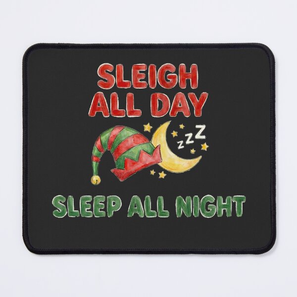 Item preview, Sleigh All Day Sleep All Night Funny Christmas Elf designed and sold by Mora Atelier Designs.
