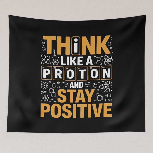 Item preview, Think Like a Proton Stay Positive Science Art designed and sold by flagylART.