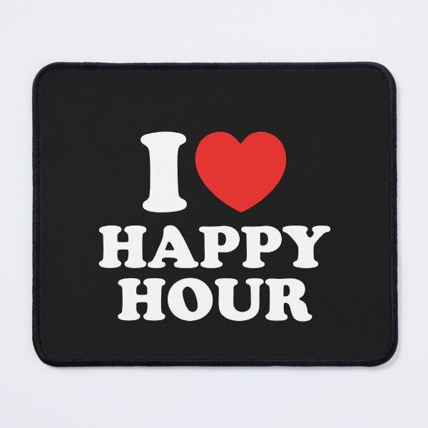 Item preview, I Love Happy Hour designed and sold by shitpostee.