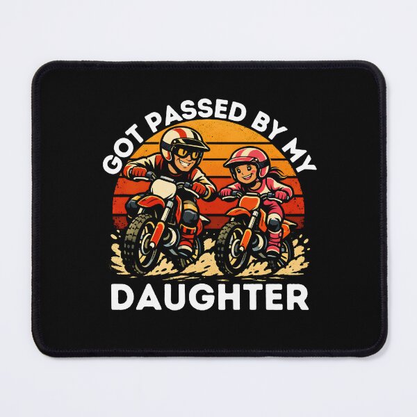 Item preview, Got Passed By My Daughter Dirt Bike Motocross Dad Daughter designed and sold by Imaginarium Design.
