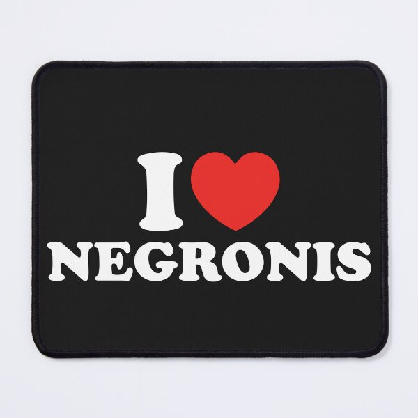 Item preview, I Love Negronis designed and sold by shitpostee.