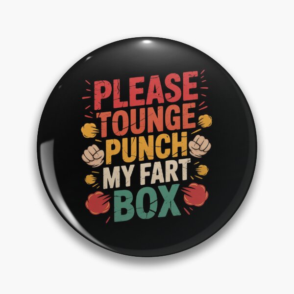 Item preview, I Want To Tongue Punch Your Fart Box  designed and sold by RsFilsingerArt.