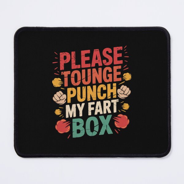 Item preview, I Want To Tongue Punch Your Fart Box designed and sold by RsFilsingerArt.