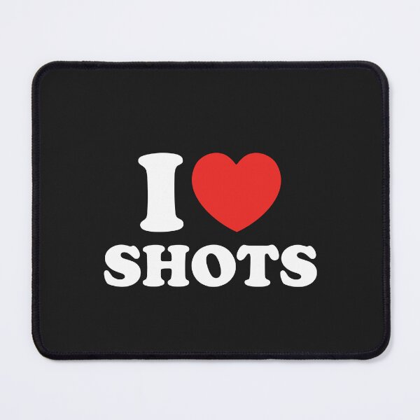 Item preview, I Love Shots designed and sold by shitpostee.