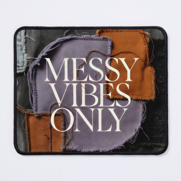 Item preview, Messy Vibes Only Patchwork Design with Frayed Textiles and Bold Affirmation designed and sold by SplashTastic.